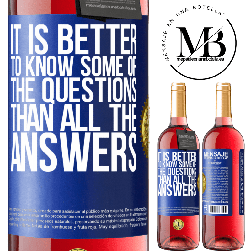 29,95 € Free Shipping | Rosé Wine ROSÉ Edition It is better to know some of the questions than all the answers Blue Label. Customizable label Young wine Harvest 2021 Tempranillo