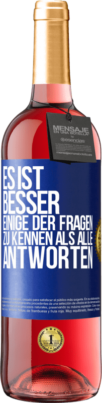 29,95 € | Roséwein ROSÉ Ausgabe Es ist besser, einige der Fragen zu kennen als alle Antworten Blaue Markierung. Anpassbares Etikett Junger Wein Ernte 2024 Tempranillo