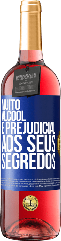 29,95 € | Vinho rosé Edição ROSÉ Muito álcool é prejudicial aos seus segredos Etiqueta Azul. Etiqueta personalizável Vinho jovem Colheita 2023 Tempranillo