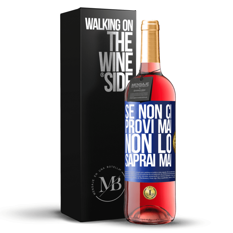 29,95 € Spedizione Gratuita | Vino rosato Edizione ROSÉ Se non ci provi mai, non lo saprai mai Etichetta Blu. Etichetta personalizzabile Vino giovane Raccogliere 2024 Tempranillo