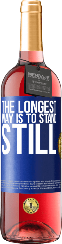 29,95 € | Rosé Wine ROSÉ Edition The longest way is to stand still Blue Label. Customizable label Young wine Harvest 2023 Tempranillo