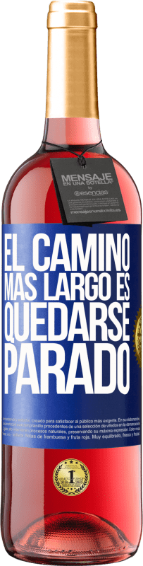 29,95 € Envío gratis | Vino Rosado Edición ROSÉ El camino más largo es quedarse parado Etiqueta Azul. Etiqueta personalizable Vino joven Cosecha 2024 Tempranillo