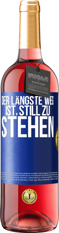 29,95 € | Roséwein ROSÉ Ausgabe Der längste Weg ist, still zu stehen Blaue Markierung. Anpassbares Etikett Junger Wein Ernte 2023 Tempranillo