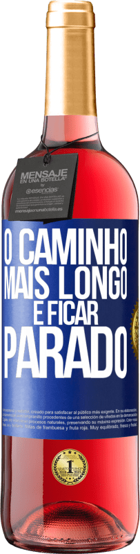 29,95 € | Vinho rosé Edição ROSÉ O caminho mais longo é ficar parado Etiqueta Azul. Etiqueta personalizável Vinho jovem Colheita 2025 Tempranillo