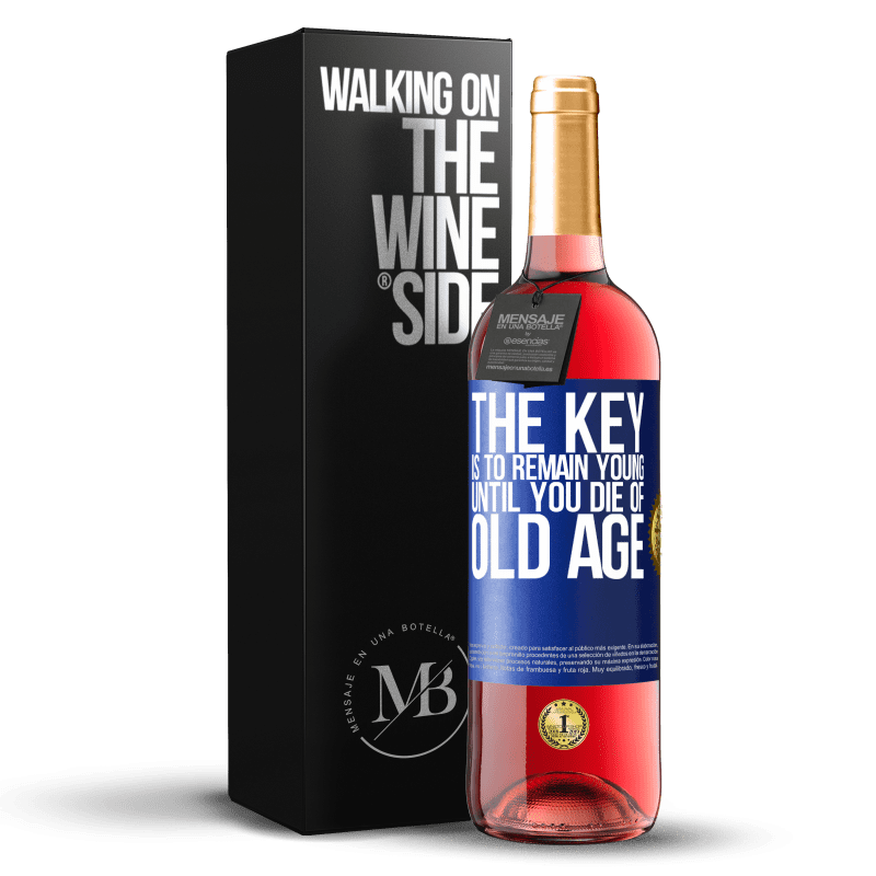 29,95 € Бесплатная доставка | Розовое вино Издание ROSÉ Ключ должен оставаться молодым, пока ты не умрешь от старости Синяя метка. Настраиваемая этикетка Молодое вино Урожай 2023 Tempranillo