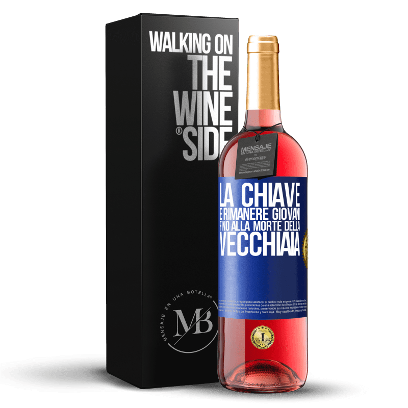 29,95 € Spedizione Gratuita | Vino rosato Edizione ROSÉ La chiave è rimanere giovani fino alla morte della vecchiaia Etichetta Blu. Etichetta personalizzabile Vino giovane Raccogliere 2025 Tempranillo