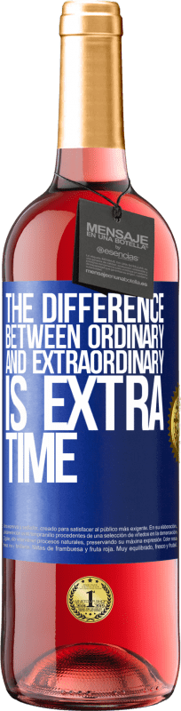 29,95 € | Rosé Wine ROSÉ Edition The difference between ordinary and extraordinary is EXTRA time Blue Label. Customizable label Young wine Harvest 2023 Tempranillo