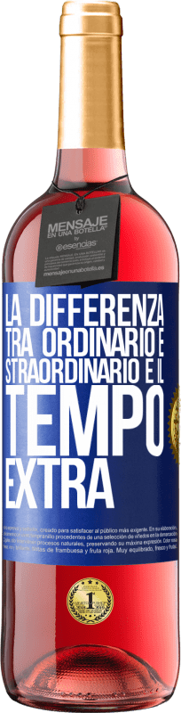 29,95 € Spedizione Gratuita | Vino rosato Edizione ROSÉ La differenza tra ordinario e straordinario è il tempo EXTRA Etichetta Blu. Etichetta personalizzabile Vino giovane Raccogliere 2023 Tempranillo