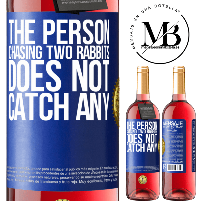 29,95 € Free Shipping | Rosé Wine ROSÉ Edition The person chasing two rabbits does not catch any Blue Label. Customizable label Young wine Harvest 2021 Tempranillo