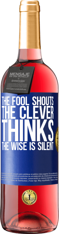 29,95 € | Rosé Wine ROSÉ Edition The fool shouts, the clever thinks, the wise is silent Blue Label. Customizable label Young wine Harvest 2023 Tempranillo