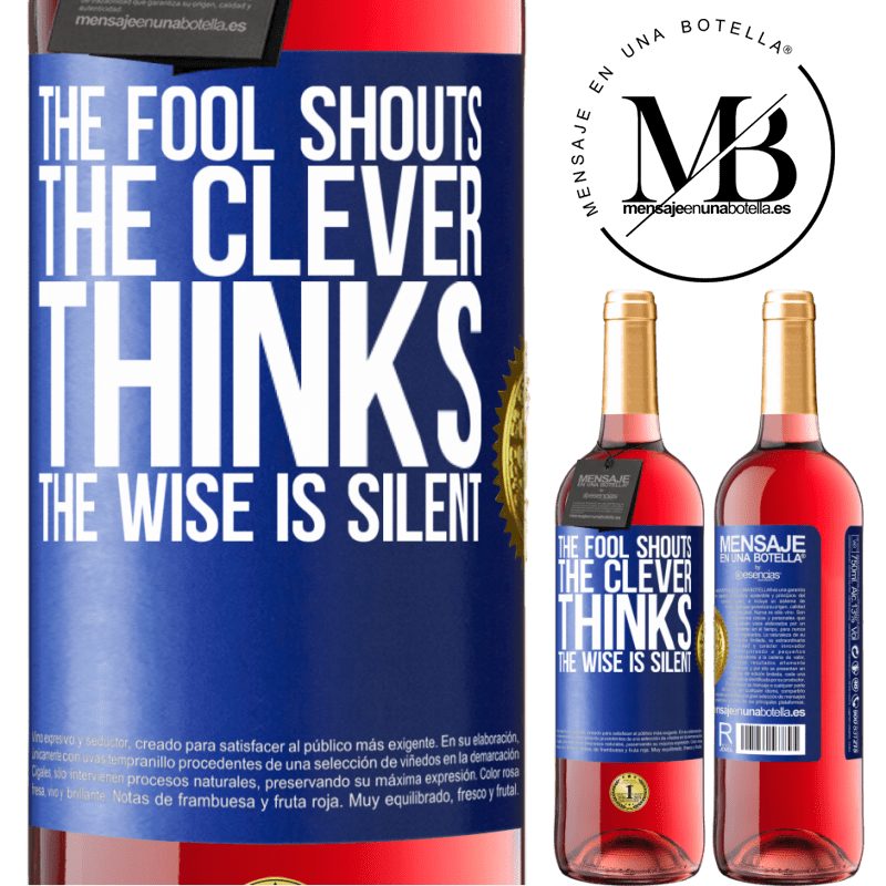 29,95 € Free Shipping | Rosé Wine ROSÉ Edition The fool shouts, the clever thinks, the wise is silent Blue Label. Customizable label Young wine Harvest 2021 Tempranillo