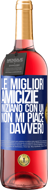 29,95 € Spedizione Gratuita | Vino rosato Edizione ROSÉ Le migliori amicizie iniziano con un Non mi piace davvero Etichetta Blu. Etichetta personalizzabile Vino giovane Raccogliere 2025 Tempranillo