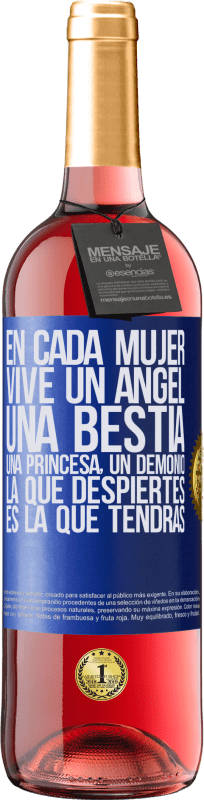 29,95 € | Vino Rosado Edición ROSÉ En cada mujer vive un ángel, una bestia, una princesa, un demonio. La que despiertes es la que tendrás Etiqueta Azul. Etiqueta personalizable Vino joven Cosecha 2024 Tempranillo