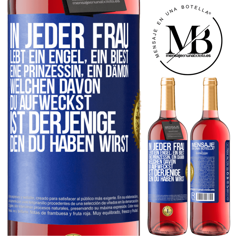 29,95 € Kostenloser Versand | Roséwein ROSÉ Ausgabe In jeder Frau lebt ein Engel, ein Biest, eine Prinzessin, ein Dämon. Welchen davon du aufweckst, ist derjenige, den du haben wir Blaue Markierung. Anpassbares Etikett Junger Wein Ernte 2024 Tempranillo
