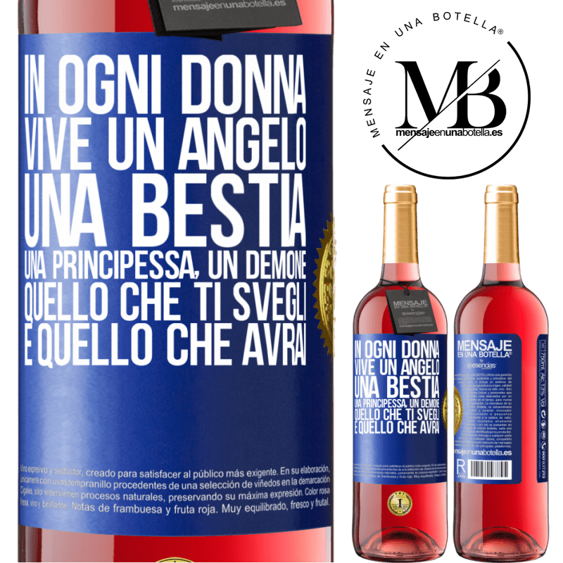 29,95 € Spedizione Gratuita | Vino rosato Edizione ROSÉ In ogni donna vive un angelo, una bestia, una principessa, un demone. Quello che ti svegli è quello che avrai Etichetta Blu. Etichetta personalizzabile Vino giovane Raccogliere 2024 Tempranillo