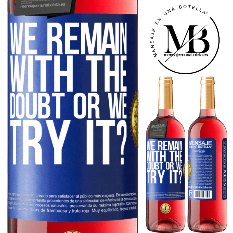 29,95 € Free Shipping | Rosé Wine ROSÉ Edition We remain with the doubt or we try it? Blue Label. Customizable label Young wine Harvest 2024 Tempranillo