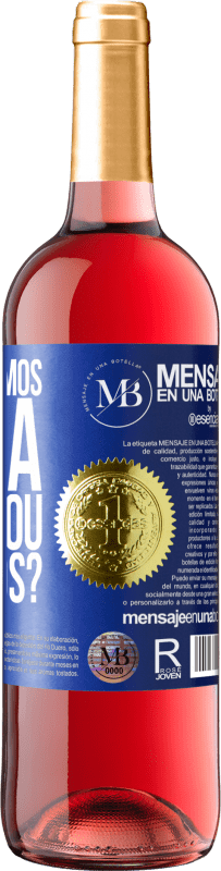 «Permanecemos com a dúvida ou tentamos?» Edição ROSÉ