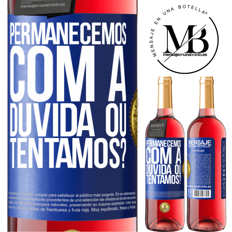 29,95 € Envio grátis | Vinho rosé Edição ROSÉ Permanecemos com a dúvida ou tentamos? Etiqueta Azul. Etiqueta personalizável Vinho jovem Colheita 2024 Tempranillo