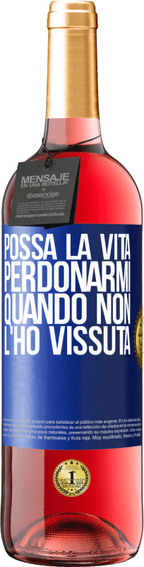 29,95 € Spedizione Gratuita | Vino rosato Edizione ROSÉ Possa la vita perdonarmi quando non l'ho vissuta Etichetta Blu. Etichetta personalizzabile Vino giovane Raccogliere 2025 Tempranillo