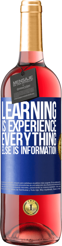 «学習は経験です。それ以外はすべて情報です» ROSÉエディション
