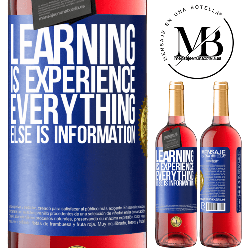 29,95 € Free Shipping | Rosé Wine ROSÉ Edition Learning is experience. Everything else is information Blue Label. Customizable label Young wine Harvest 2021 Tempranillo