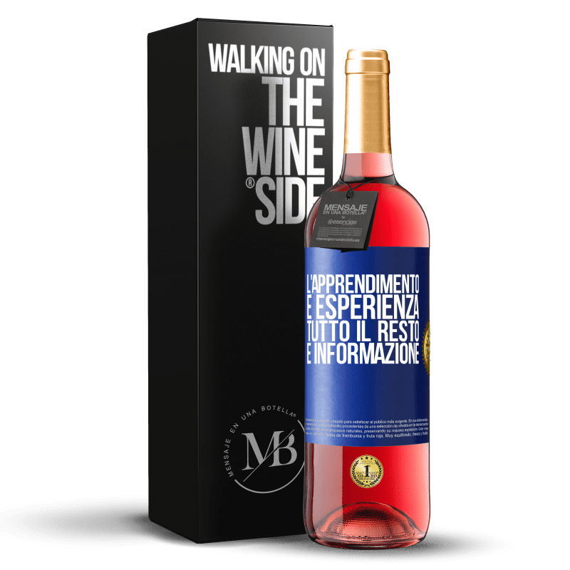 29,95 € Spedizione Gratuita | Vino rosato Edizione ROSÉ L'apprendimento è esperienza. Tutto il resto è informazione Etichetta Blu. Etichetta personalizzabile Vino giovane Raccogliere 2024 Tempranillo