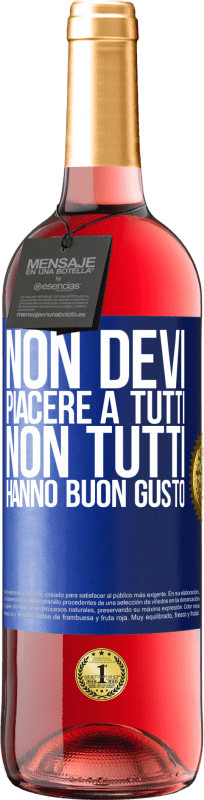 29,95 € | Vino rosato Edizione ROSÉ Non devi piacere a tutti. Non tutti hanno buon gusto Etichetta Blu. Etichetta personalizzabile Vino giovane Raccogliere 2024 Tempranillo