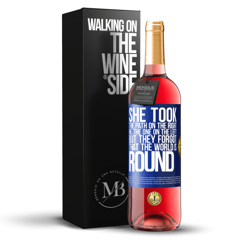 29,95 € Free Shipping | Rosé Wine ROSÉ Edition She took the path on the right, he, the one on the left. But they forgot that the world is round Blue Label. Customizable label Young wine Harvest 2023 Tempranillo