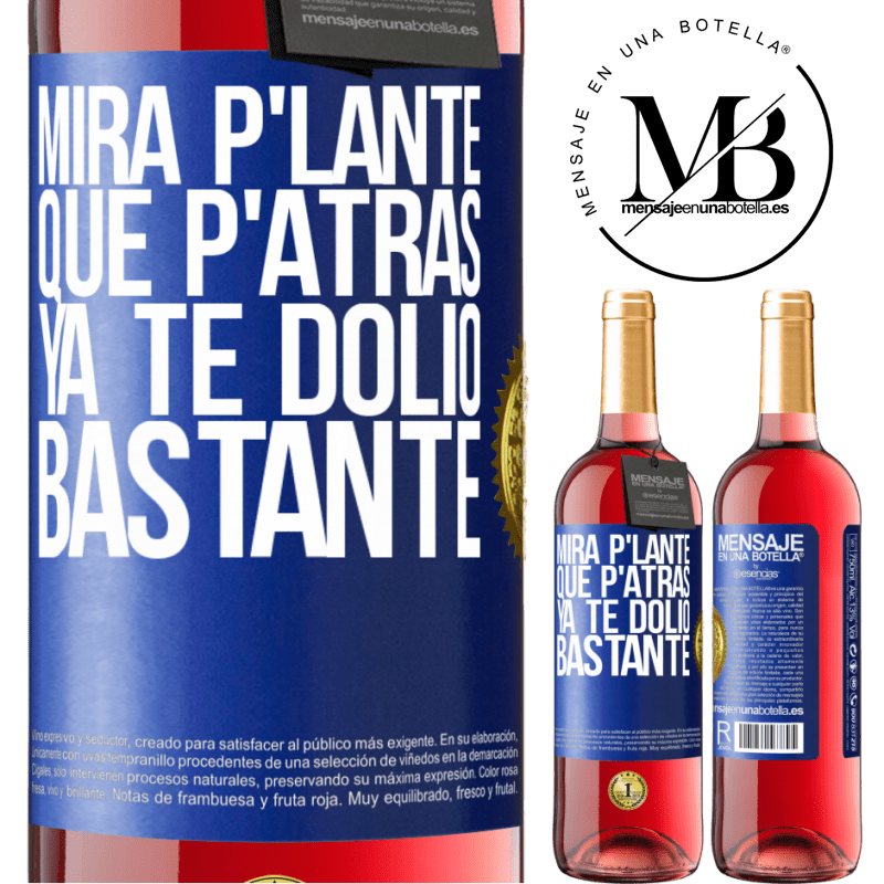 29,95 € Free Shipping | Rosé Wine ROSÉ Edition Mira p'lante que p'atrás ya te dolió bastante Blue Label. Customizable label Young wine Harvest 2021 Tempranillo