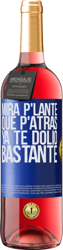 29,95 € Kostenloser Versand | Roséwein ROSÉ Ausgabe Mira p'lante que p'atrás ya te dolió bastante Blaue Markierung. Anpassbares Etikett Junger Wein Ernte 2024 Tempranillo