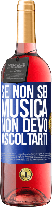 29,95 € | Vino rosato Edizione ROSÉ Se non sei musica, non devo ascoltarti Etichetta Blu. Etichetta personalizzabile Vino giovane Raccogliere 2024 Tempranillo