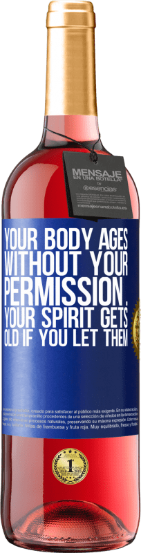 29,95 € 免费送货 | 桃红葡萄酒 ROSÉ版 未经允许，您的身体会老化...如果您允许，您的精神会老化 蓝色标签. 可自定义的标签 青年酒 收成 2023 Tempranillo