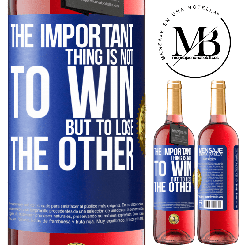 29,95 € Free Shipping | Rosé Wine ROSÉ Edition The important thing is not to win, but to lose the other Blue Label. Customizable label Young wine Harvest 2021 Tempranillo