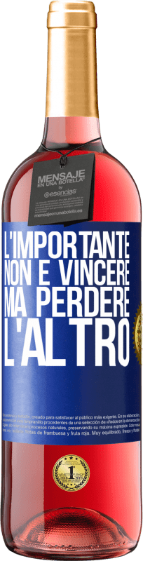 29,95 € Spedizione Gratuita | Vino rosato Edizione ROSÉ L'importante non è vincere, ma perdere l'altro Etichetta Blu. Etichetta personalizzabile Vino giovane Raccogliere 2025 Tempranillo