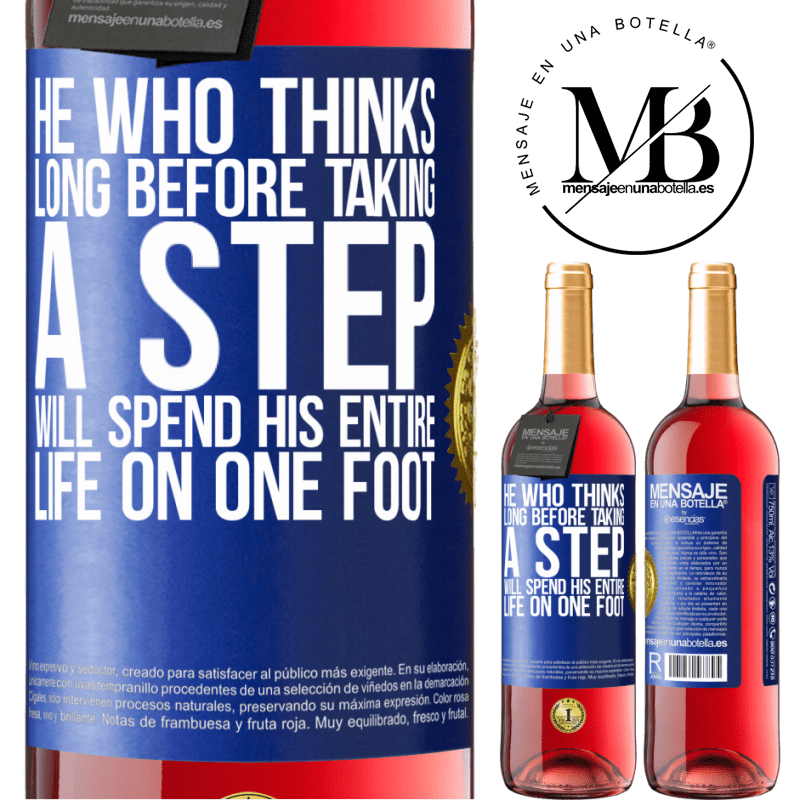 29,95 € Free Shipping | Rosé Wine ROSÉ Edition He who thinks long before taking a step, will spend his entire life on one foot Blue Label. Customizable label Young wine Harvest 2021 Tempranillo