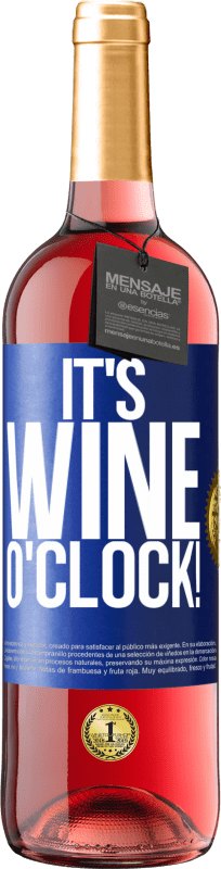 Spedizione Gratuita | Vino rosato Edizione ROSÉ It's wine o'clock! Etichetta Blu. Etichetta personalizzabile Vino giovane Raccogliere 2023 Tempranillo