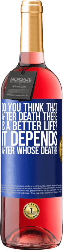 29,95 € | ロゼワイン ROSÉエディション 死後、より良い人生があると思いますか？誰の死後ですか？ 青いタグ. カスタマイズ可能なラベル 若いワイン 収穫 2023 Tempranillo