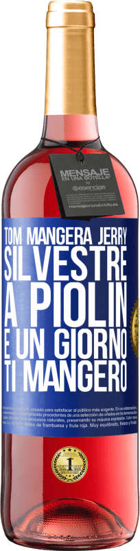 29,95 € | Vino rosato Edizione ROSÉ Tom mangerà Jerry, Silvestre a Piolin e un giorno ti mangerò Etichetta Blu. Etichetta personalizzabile Vino giovane Raccogliere 2024 Tempranillo