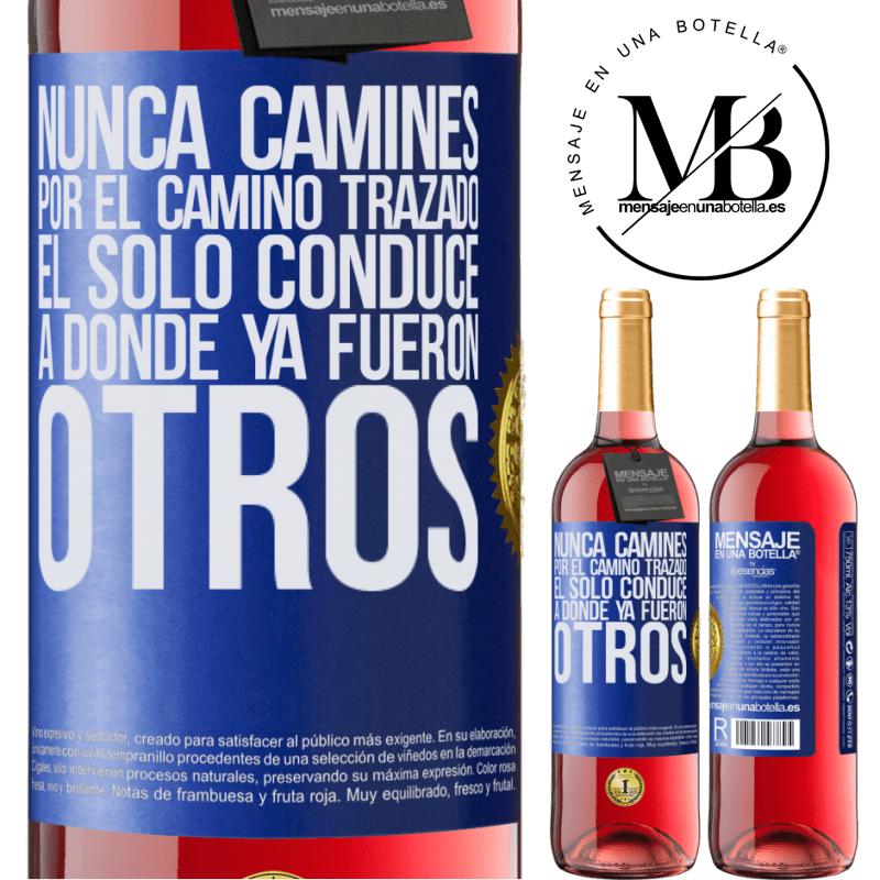 29,95 € Бесплатная доставка | Розовое вино Издание ROSÉ Никогда не идите по пути, он ведет только туда, где другие уже были Синяя метка. Настраиваемая этикетка Молодое вино Урожай 2022 Tempranillo