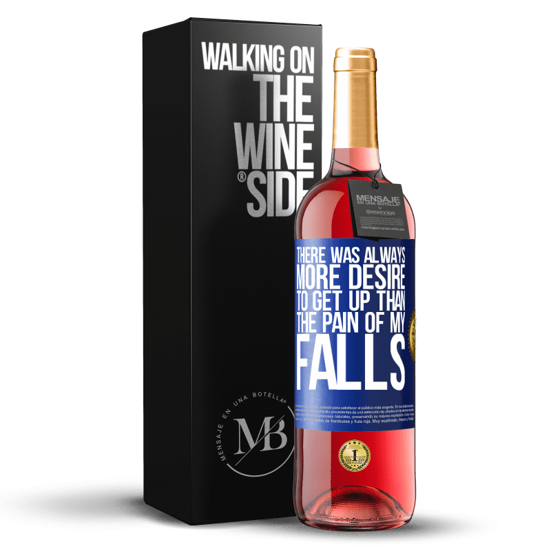 29,95 € Free Shipping | Rosé Wine ROSÉ Edition There was always more desire to get up than the pain of my falls Blue Label. Customizable label Young wine Harvest 2023 Tempranillo