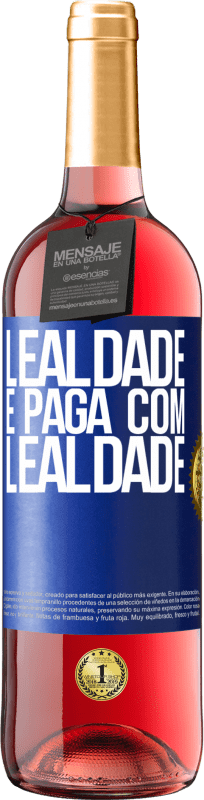 29,95 € | Vinho rosé Edição ROSÉ Lealdade é paga com lealdade Etiqueta Azul. Etiqueta personalizável Vinho jovem Colheita 2024 Tempranillo