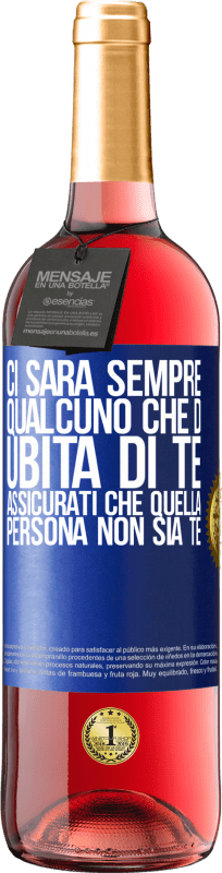 29,95 € Spedizione Gratuita | Vino rosato Edizione ROSÉ Ci sarà sempre qualcuno che dubita di te. Assicurati che quella persona non sia te Etichetta Blu. Etichetta personalizzabile Vino giovane Raccogliere 2024 Tempranillo