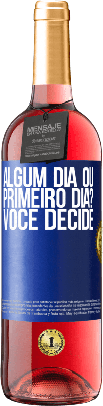 29,95 € | Vinho rosé Edição ROSÉ algum dia ou primeiro dia? Você decide Etiqueta Azul. Etiqueta personalizável Vinho jovem Colheita 2025 Tempranillo