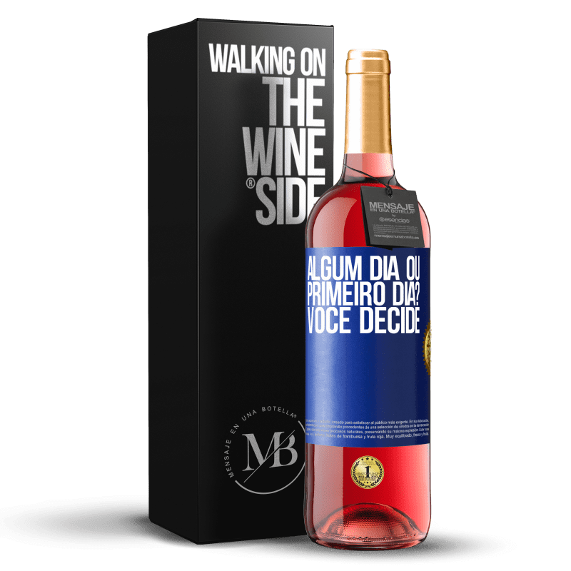 29,95 € Envio grátis | Vinho rosé Edição ROSÉ algum dia ou primeiro dia? Você decide Etiqueta Azul. Etiqueta personalizável Vinho jovem Colheita 2024 Tempranillo