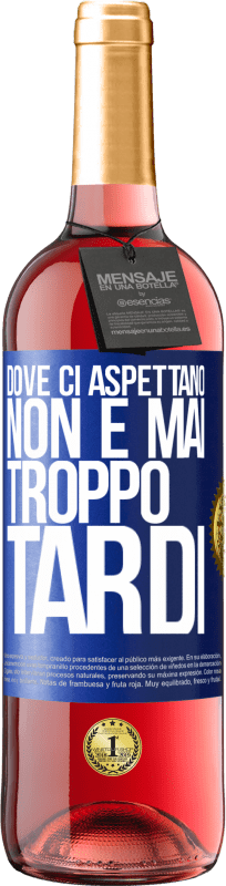 29,95 € Spedizione Gratuita | Vino rosato Edizione ROSÉ Dove ci aspettano, non è mai troppo tardi Etichetta Blu. Etichetta personalizzabile Vino giovane Raccogliere 2025 Tempranillo