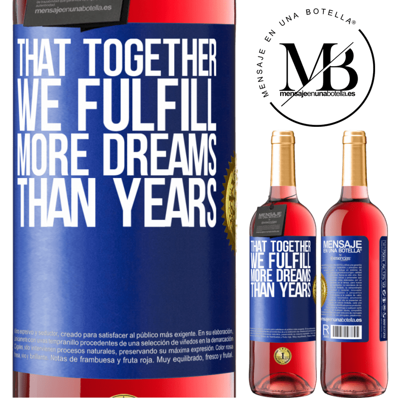 29,95 € Free Shipping | Rosé Wine ROSÉ Edition That together we fulfill more dreams than years Blue Label. Customizable label Young wine Harvest 2021 Tempranillo