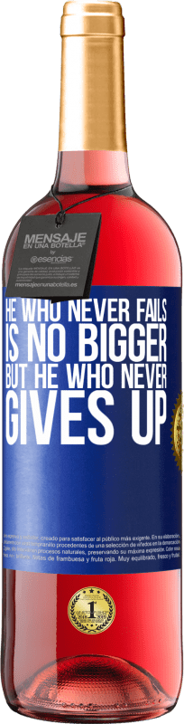 29,95 € Free Shipping | Rosé Wine ROSÉ Edition He who never fails is no bigger but he who never gives up Blue Label. Customizable label Young wine Harvest 2023 Tempranillo