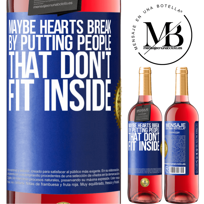 29,95 € Free Shipping | Rosé Wine ROSÉ Edition Maybe hearts break by putting people that don't fit inside Blue Label. Customizable label Young wine Harvest 2024 Tempranillo
