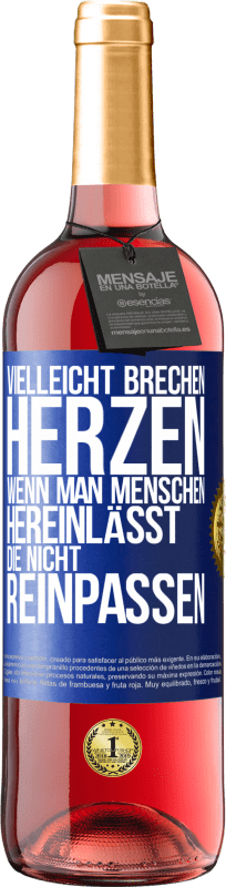 29,95 € | Roséwein ROSÉ Ausgabe Vielleicht brechen Herzen, wenn man Menschen hereinlässt, die nicht reinpassen Blaue Markierung. Anpassbares Etikett Junger Wein Ernte 2024 Tempranillo