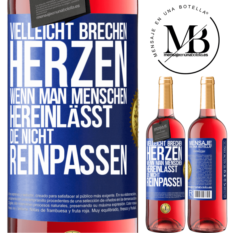 29,95 € Kostenloser Versand | Roséwein ROSÉ Ausgabe Vielleicht brechen Herzen, wenn man Menschen hereinlässt, die nicht reinpassen Blaue Markierung. Anpassbares Etikett Junger Wein Ernte 2024 Tempranillo